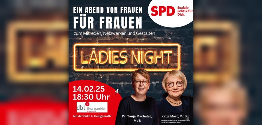 Dr. Tanja Machalet und Katja Mast vor einer schwarzen Ziegelmauer. Oben am Bild ist in weißen Buchstaben zu lesen: EIN ABEND VON FRAUEN FÜR FRAUEN etwas kleiner darunter: zum Mitreden, Netzwerken und Gestalten. Im Hintergrund in der Mitte des Bildes ist eine angedeutete Neonleuchtschrift zu sehen, die die Worte Ladies Night zeigt. Unten links im Bild befindet sich als Hintergrund ein in rot ausgefüllter Bogen, auf dem wiederum in weiß Datum, Uhrzeit und Ort der Veranstaltung zu sehen sind.